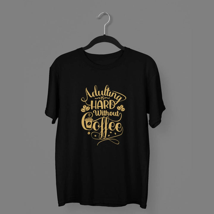 Adulting hard without coffee classic t-shirt fashionfront