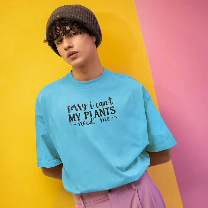 Sorry i Can't My Plants Need Me Unisex T-Shirt fashionfront