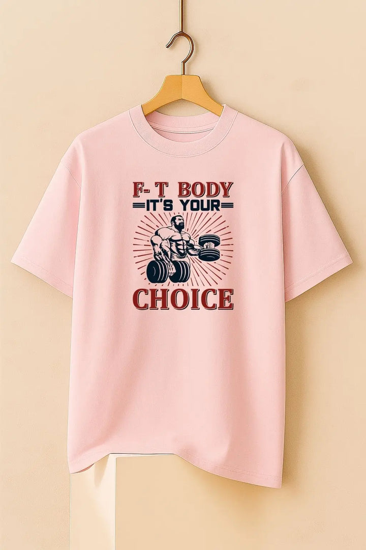 F-T Body It's Your Choice Over Size Classic T-Shirt fashionfront
