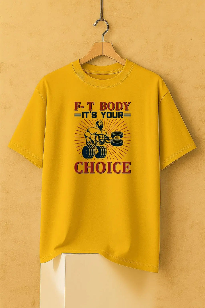 F-T Body It's Your Choice Over Size Classic T-Shirt fashionfront