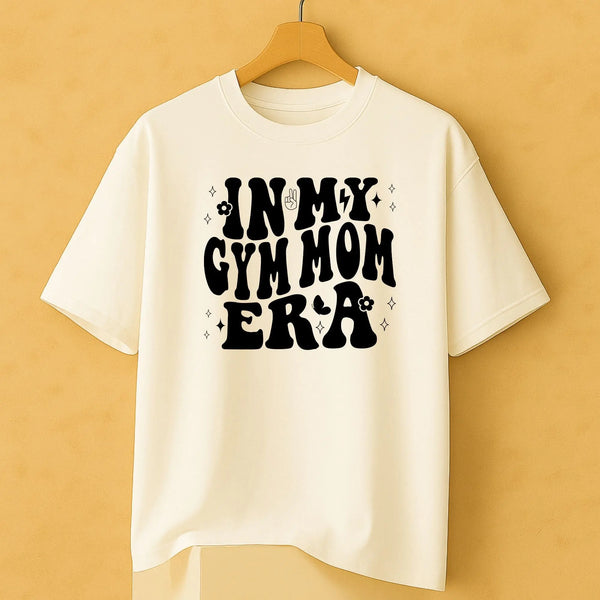 In My Gym Mom Era Oversized Standard T-Shirt fashionfront